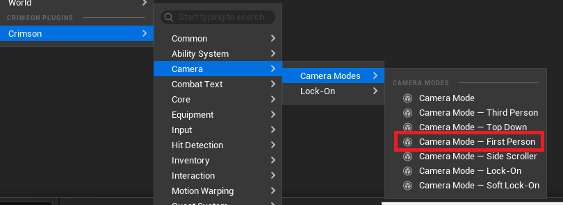 Content Browser -> Crimson Plugins -> Camera -> Camera Modes -> Camera Mode - First Person. Open it and set the First Person category (Eye Socket Name, Eye Offset, Hide Owner Mesh While Active) plus Field Of View and the pitch clamps in the View category.