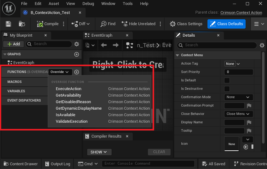 A UCrimsonContextAction Blueprint subclass overriding Is Available and Execute Action.