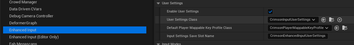 Project Settings -> Engine -> Enhanced Input: Enable User Settings ticked, User Settings Class = CrimsonInputUserSettings.