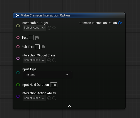 Make CrimsonInteractionOption -> set Text / Input Type / Interaction Ability To Grant -> Add to the Out Options array pin of K2 Gather Interaction Options.